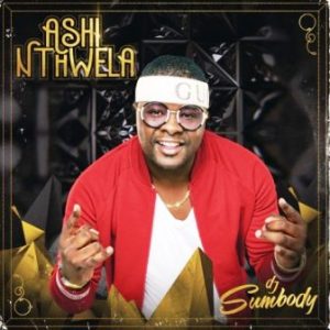 ALBUM DJ Sumbody – Ashi Nthwela Fakaza Afro Beat Za 300x300 - Suka Emabhozeni Amapiano
