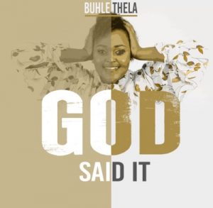 Buhle Thela God Said It 300x293 - Buhle Thela – God Said It