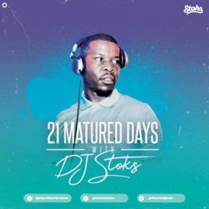 DJ Stoks 21 Days With Stoks 2nd Edition scaled 1 300x300 - DJ Stoks – 21 Days With Stoks (2nd Edition)