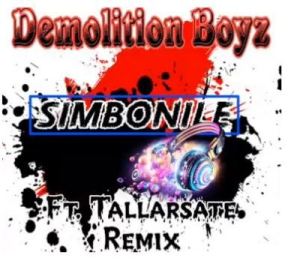 Demolition Boys ft Tallarsate Simbonile Remix - Demolition Boys ft Tallarsate – Simbonile (Remix)