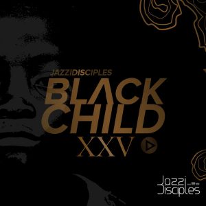 Jazzidisciples Black Child XXV Album zamusic Afro Beat Za 3 300x300 - Jazzidisciples – Rra Dibrele