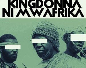 KingDonna Ni Mwafrika Mp3 300x240 - KingDonna – Ni Mwafrika