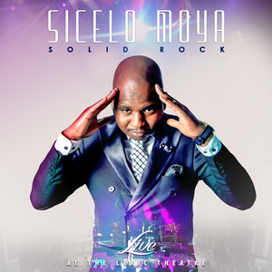 Sicelo Moya Solid Rock Live At The Lyric Theatre Album zamusic Afro Beat Za 16 - Sicelo Moya – Udumo Lukufanele