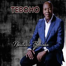 Teboho Nkutlwele Bohloko zip album download zamusic Afro Beat Za 4 - Teboho – O Mpha Tsohle