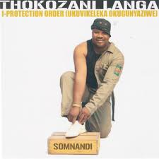 Thokozani Langa I Protection order Ukuvikeleka Okugunyaziwe zip album download zamusic Afro Beat Za 5 - Thokozani Langa – Ubuhle Bendoda