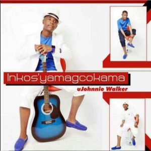 inkos yamagcokama ujohnnie walker album inkos yamagcokama ujohnnie walker album www.hitvibes.com 2020 03 10 15 29 09 870629 Afro Beat Za 13 300x300 - Inkos’ Yamagcokama - Badla Ngamabala