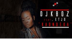 DJ Kboz ft Etjo Gin Hookah Cheris Kaondeka 300x161 1 - DJ Kboz ft Etjo Gin, Hookah & Cheris – Kaondeka