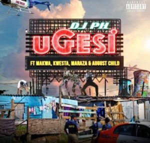 DJ pH – Ugesi ft. Kwesta Makwa Maraza August Child 400x381 Afro Beat Za 300x286 - DJ pH – Ugesi ft. Kwesta, Makwa, Maraza & August Child