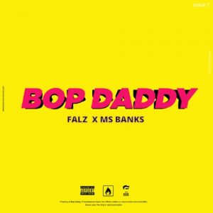 Falz–Bop Daddy ft Mz Banks Afro Beat Za 300x300 - Falz - Bop Daddy ft Mz Banks