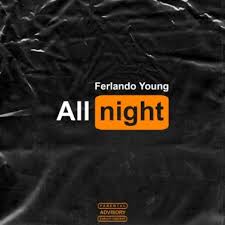 Ferlando Young – All Night - Ferlando Young – All Night
