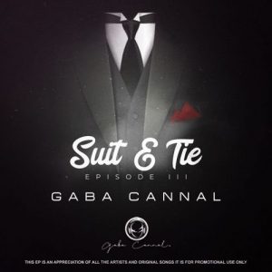 Gaba Cannal   Suit  Tie Episode III  1 500x500 Afro Beat Za 300x300 - Heavy K – Inde Lendlela Ft. Nokwazi (Gaba Cannal Suit & Tie Mix)