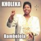 Kholeka Bambelela zip album download Afro Beat Za 4 80x80 - Kholeka – Xa Ebizwa ‘magama
