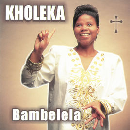 Kholeka Bambelela zip album download Afro Beat Za 5 - Kholeka – Uyisisekelo Sami