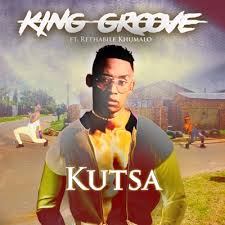King Groove ft Rethabile Khumalo – Kutsa - King Groove ft Rethabile Khumalo – Kutsa