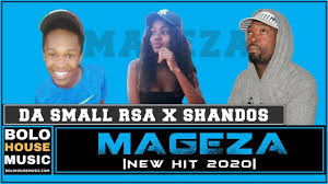 Megeza Amapiano Afro Beat Za - Da Small RSA & Shandos – Mageza (Amapiano 2020)