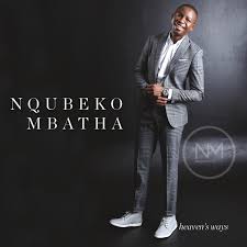 Nqubeko Mbatha Heavens Ways zip album download zamusic Afro Beat Za 1 - Nqubeko Mbatha – I Want To Know You Lord
