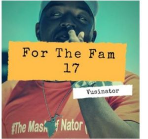 Vusinator For The Fam 17 Mix 300x281 - Vusinator – For The Fam 17 Mix