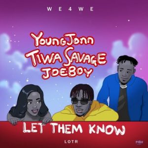 Young Jonn Let Them Know Art Afro Beat Za 300x300 - Joeboy Ft. Tiwa Savage &amp; Young Jonn – Let Them Know