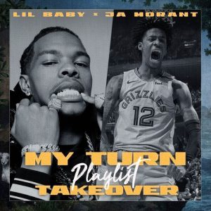 unnamed 100 Afro Beat Za 300x300 - Lil Baby Ft. Ja Morant – My Turn Playlist Takeover