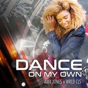 Amy Jones ft Wrld cls – Dance on My Ow 300x300 - Amy Jones ft Wrld cls – Dance on My Own