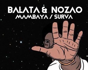 Balata Nozao Mambaya Afro Beat Za 300x240 - Balata & Nozao – Mambaya