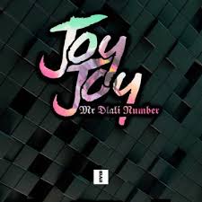Mr Dlali Number – Joy Joy - Mr Dlali Number – Joy Joy