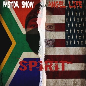 Pastor Snow Spirit - Pastor Snow – Spirit ft. Angel Life &amp; Sam George
