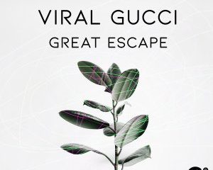 Viral Gucci Great Escape 300x240 - Viral Gucci – Great Escape