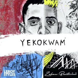 YYY 300x300 - Leroy Styles &amp; Zakes Bantwini – Yekokwam (Original Mix)