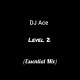 DJ Ace – Level 2 (Essential Mix)