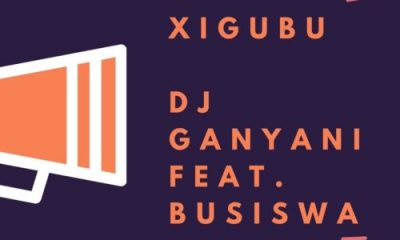 DJ Ganyani – Xigubu ft. Busiswa