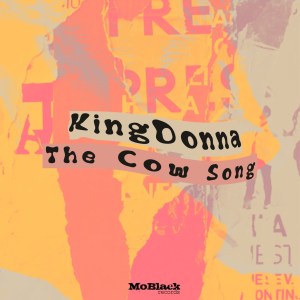KingDonna – The Cow Song - KingDonna – The Cow Song