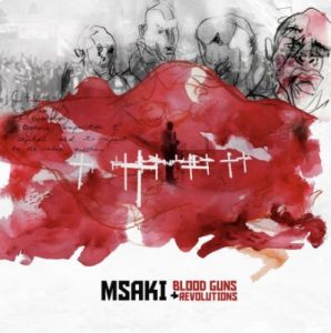 Msaki – Blood Guns and Revolutions 298x300 - Msaki – Blood Guns and Revolutions