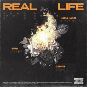 Nadia Nakai Sliqe Zingah Real Life 300x300 - DJ Sliqe ft Nadia Nakai &amp; Zingah – Real Life