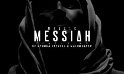 Njelic – Messiah ft. De Mthuda, Ntokzin & MalumNator