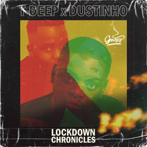 T Deep Dustinho – Ungowami Ft. Paul B - T-Deep &amp; Dustinho – Egoli With Mack Ten