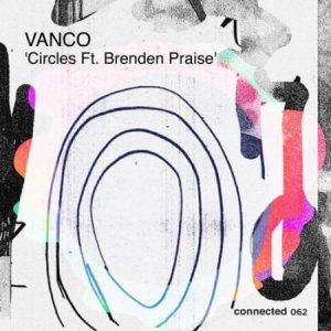 Vanco – Circles ft. Brenden Praise 300x300 - Vanco – Circles ft. Brenden Praise