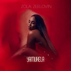 Zola Zeelovin – Yamukela 300x300 - Zola Zeelovin – Yamukela
