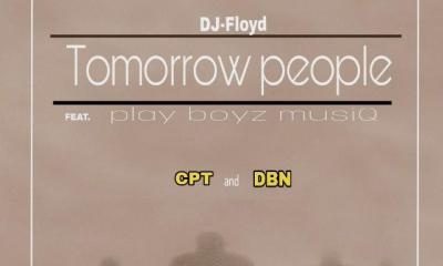 Dj Floyd & PlayBoyz MusiQ – Tomorrow People