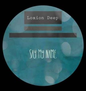 Loxion Deep – Say My Name 282x300 - Loxion Deep – Say My Name