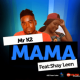 Mr K2 – Mama Ft. Shay Leen 80x80 - Mr K2 – Mama Ft. Shay Leen