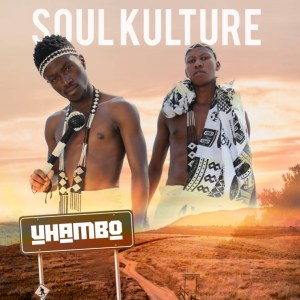 Soul Kulture – Ndiyamkhumbula - ALBUM: Soul Kulture Uhambo