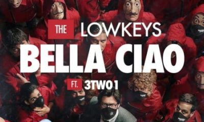The Lowkeys – Bella Ciao ft. 3TWO1