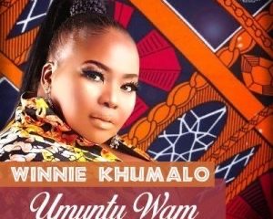 Winnie Khumalo – Umuntu Wam ft. Melchisa