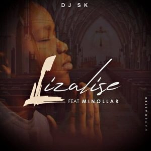 skk 300x300 - DJ SK – Lizalise ft. Minollar