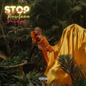 Rowlene – Stop Remix ft. Nasty C 300x300 - Rowlene – Stop (Remix) ft. Nasty C