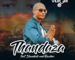 Villager SA – Thandaza ft. Shandesh Krusher 300x300 - Villager SA – Thandaza ft. Shandesh &amp; Krusher