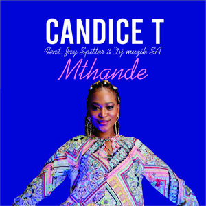 Candice T – Mthande Ft. Jay Spitter DJ Muzik SA - Candice T – Mthande Ft. Jay Spitter &amp; DJ Muzik SA