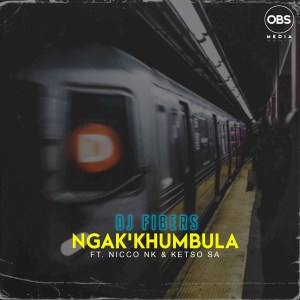 DJ Fibers – Ngakkhumbula Ft. Nicco NK Ketso SA Hiphopza - DJ Fibers – Ngak’khumbula Ft. Nicco NK, Ketso SA