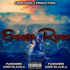 FunkNero Uzokdlalela – Escape Room Hiphopza - FunkNero Uzok’dlalela – Escape Room